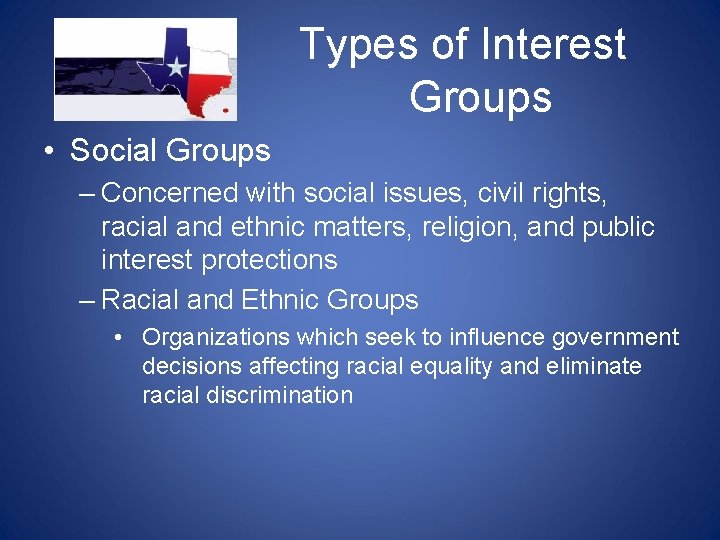 Types of Interest Groups • Social Groups – Concerned with social issues, civil rights, Types of Interest Groups • Social Groups – Concerned with social issues, civil rights,