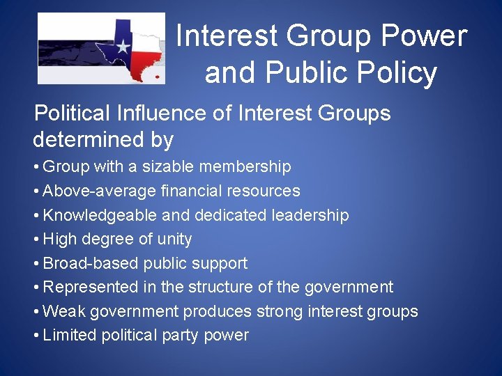 Interest Group Power and Public Policy Political Influence of Interest Groups determined by • Interest Group Power and Public Policy Political Influence of Interest Groups determined by •