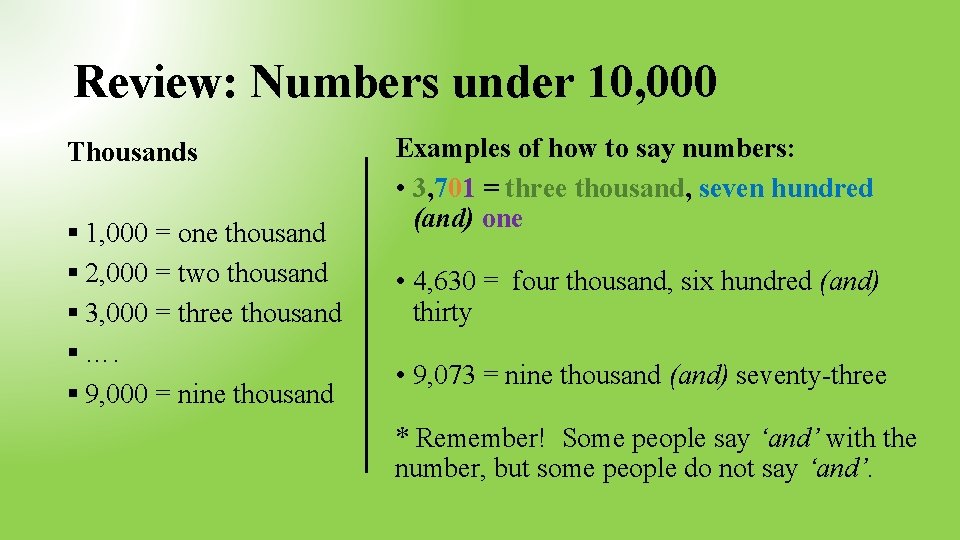 Review: Numbers under 10, 000 Thousands § 1, 000 = one thousand § 2,