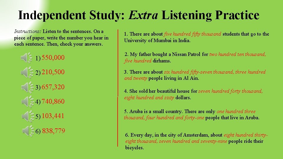Independent Study: Extra Listening Practice Instructions: Listen to the sentences. On a piece of