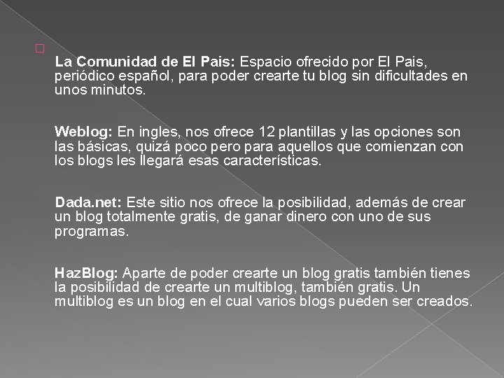 � La Comunidad de El Pais: Espacio ofrecido por El Pais, periódico español, para