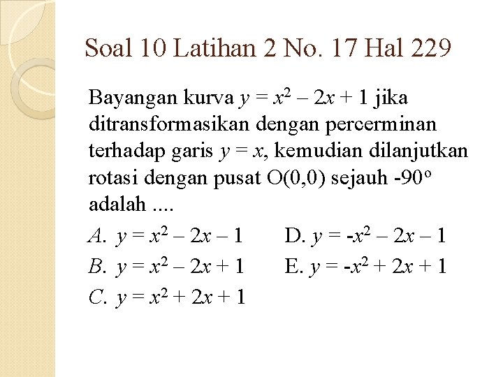 Soal 10 Latihan 2 No. 17 Hal 229 Bayangan kurva y = x 2