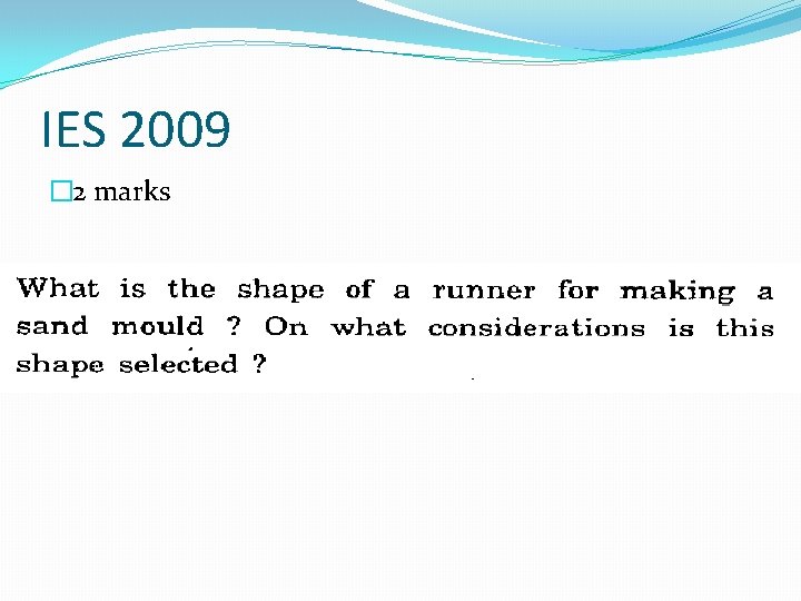 IES 2009 � 2 marks 