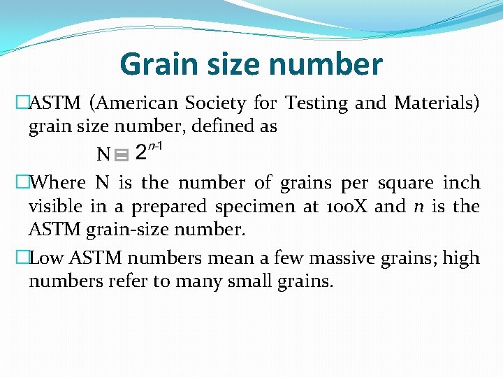 Grain size number �ASTM (American Society for Testing and Materials) grain size number, defined