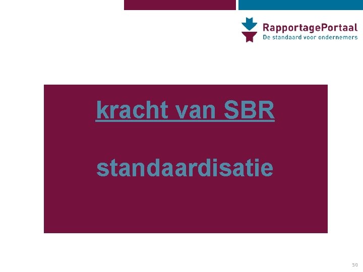 kracht van SBR standaardisatie 50 