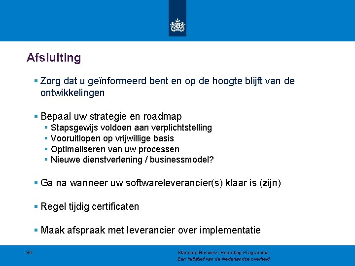 Afsluiting § Zorg dat u geïnformeerd bent en op de hoogte blijft van de