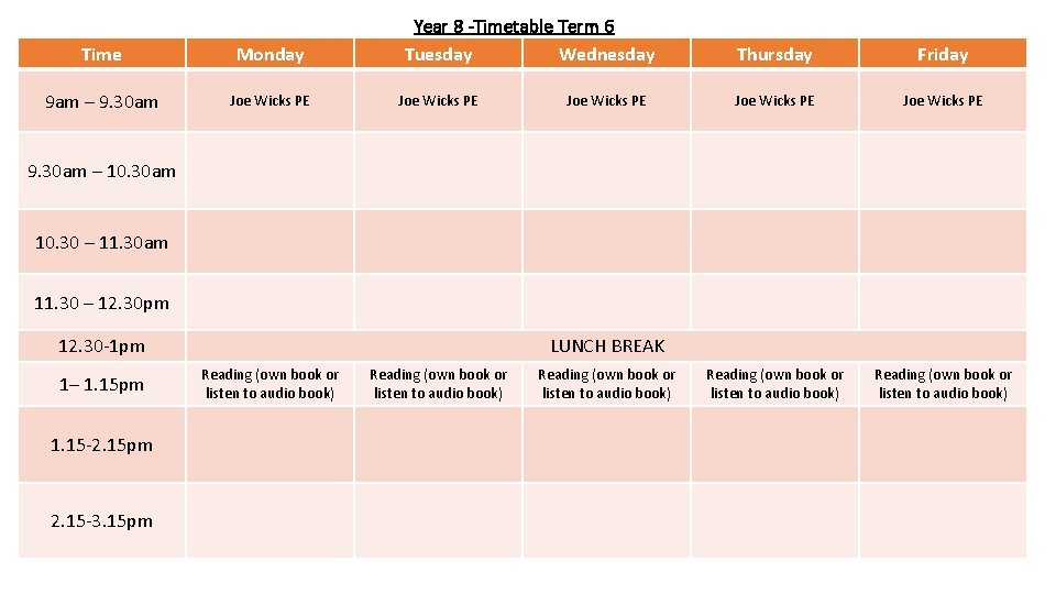 Time Monday 9 am – 9. 30 am Joe Wicks PE Year 8 -Timetable