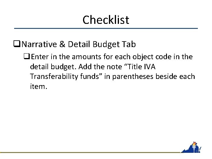 Checklist q. Narrative & Detail Budget Tab q. Enter in the amounts for each
