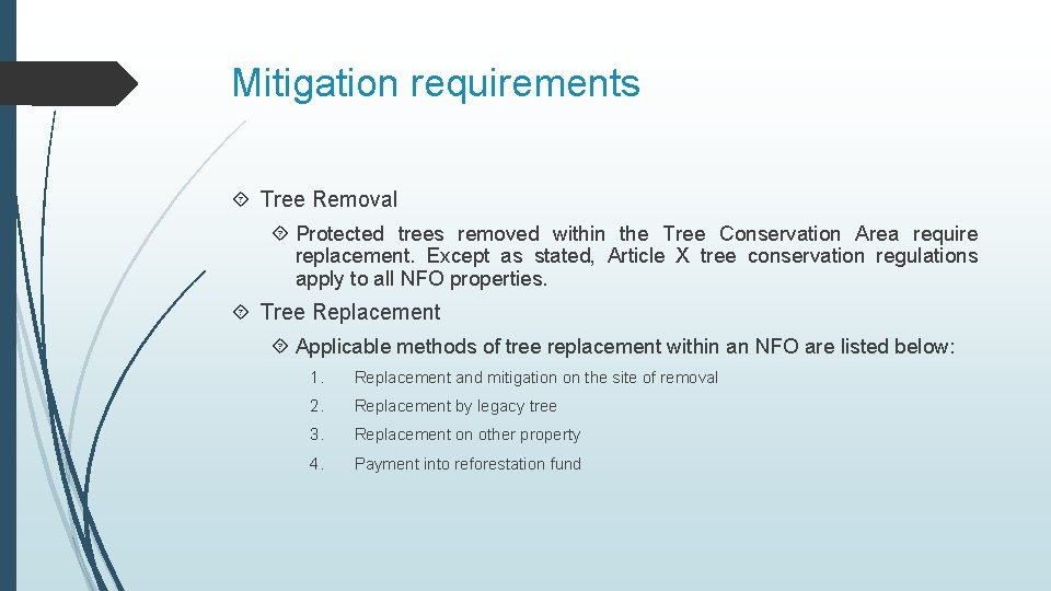 Mitigation requirements Tree Removal Protected trees removed within the Tree Conservation Area require replacement.