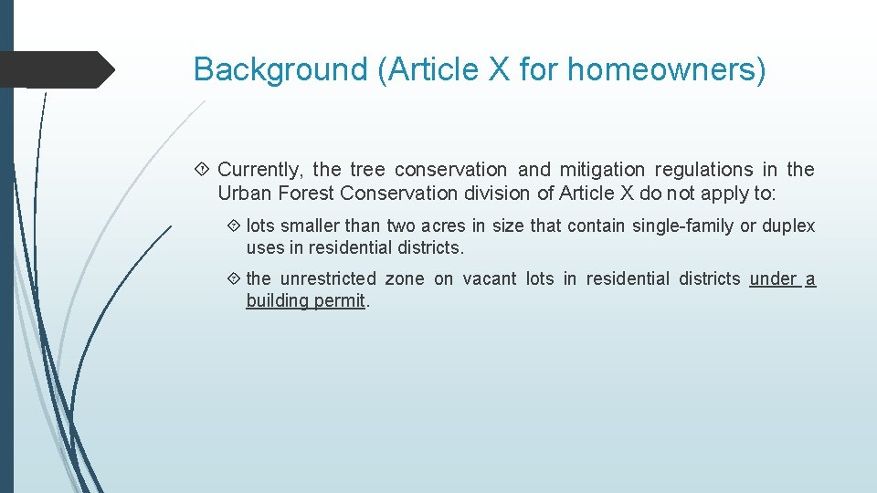 Background (Article X for homeowners) Currently, the tree conservation and mitigation regulations in the