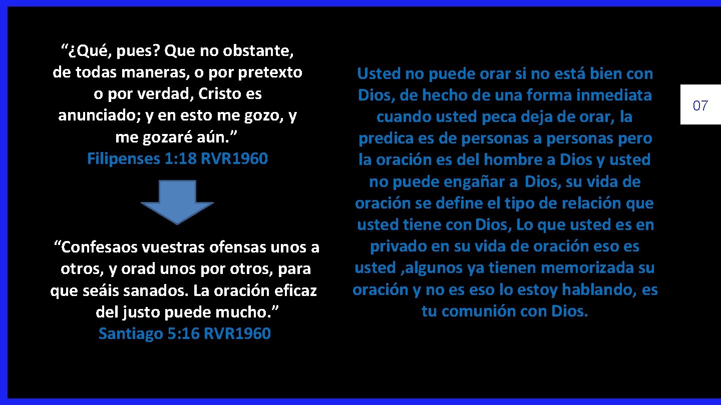 “¿Qué, pues? Que no obstante, de todas maneras, o por pretexto o por verdad,