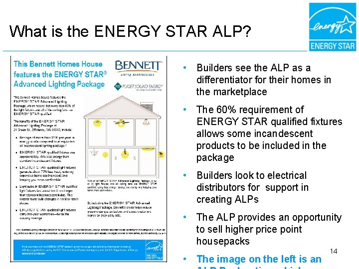 What is the ENERGY STAR ALP? • Builders see the ALP as a differentiator