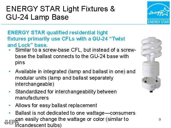 ENERGY STAR Light Fixtures & GU-24 Lamp Base ENERGY STAR qualified residential light fixtures