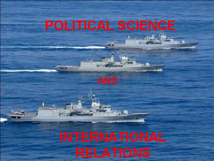 POLITICAL SCIENCE AND INTERNATIONAL RELATIONS 