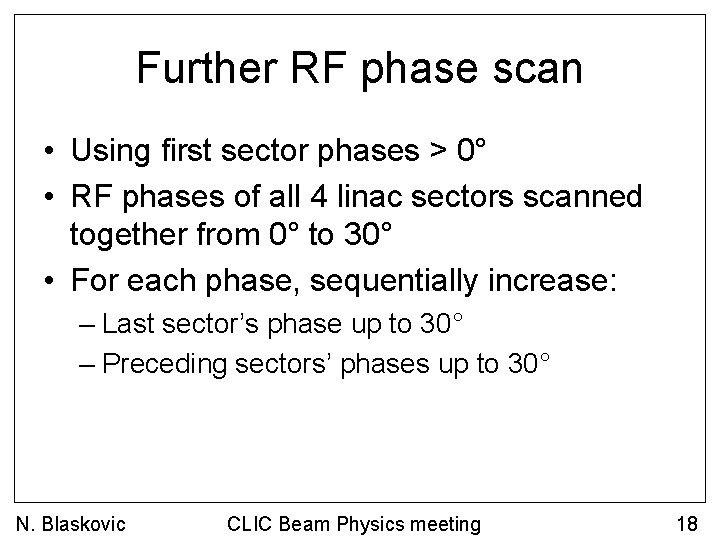Further RF phase scan • Using first sector phases > 0° • RF phases