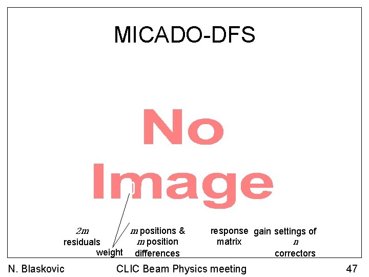 MICADO-DFS • 2 m residuals weight N. Blaskovic m positions & m position differences