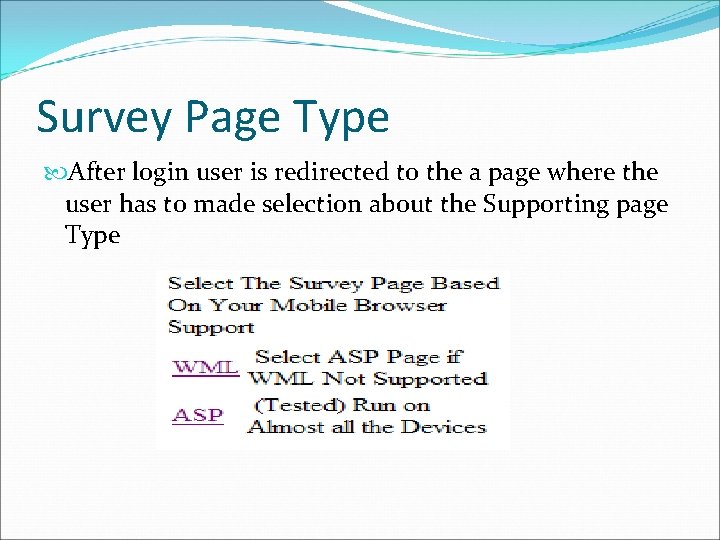Survey Page Type After login user is redirected to the a page where the