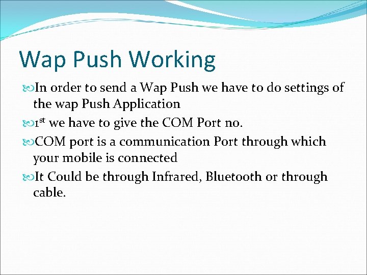 Wap Push Working In order to send a Wap Push we have to do