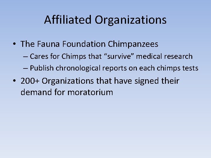 Affiliated Organizations • The Fauna Foundation Chimpanzees – Cares for Chimps that “survive” medical