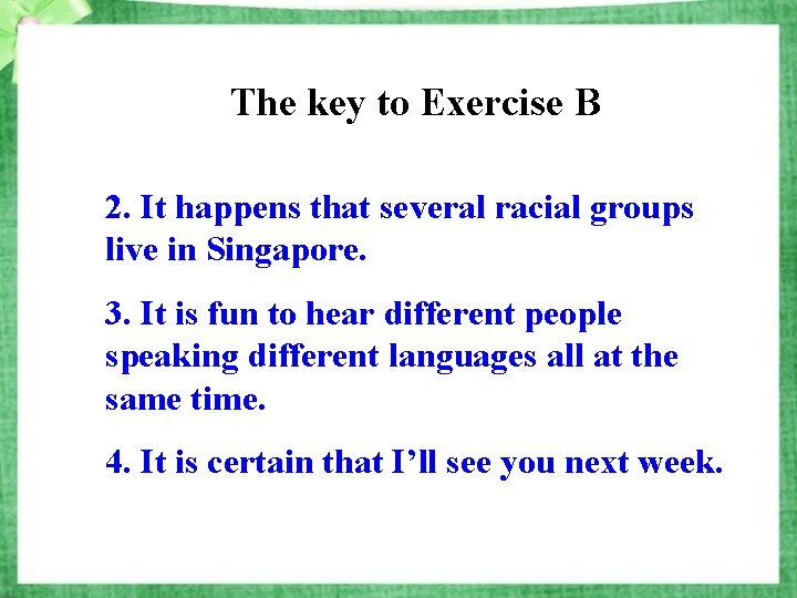 The key to Exercise B 2. It happens that several racial groups live in