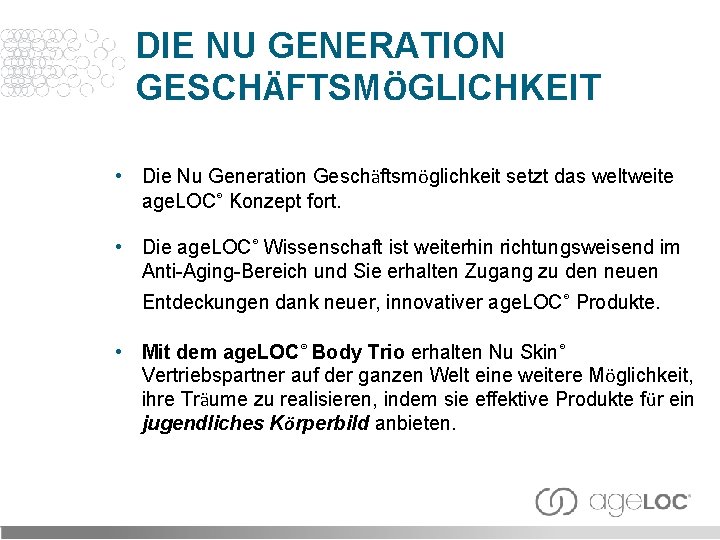 DIE NU GENERATION GESCHÄFTSMÖGLICHKEIT • Die Nu Generation Geschäftsmöglichkeit setzt das weltweite age. LOC®