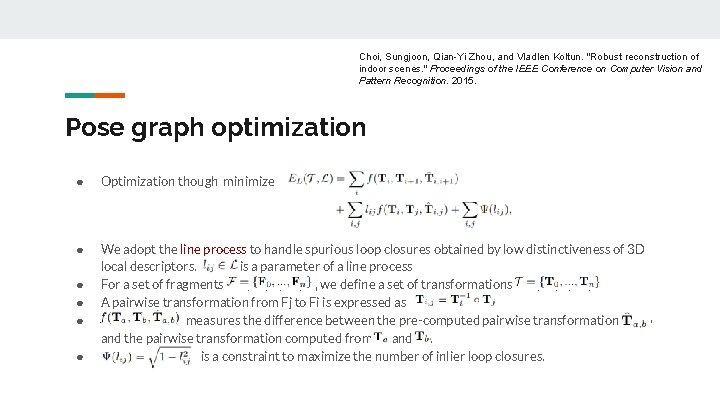 Choi, Sungjoon, Qian-Yi Zhou, and Vladlen Koltun. "Robust reconstruction of indoor scenes. " Proceedings