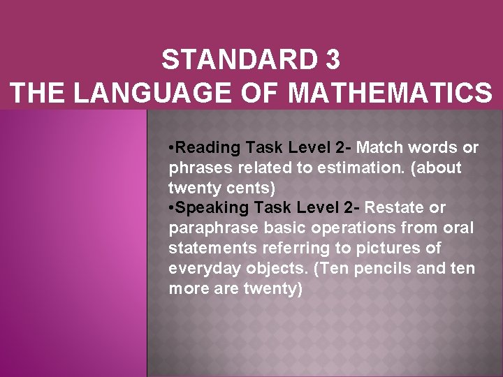 STANDARD 3 THE LANGUAGE OF MATHEMATICS • Reading Task Level 2 - Match words