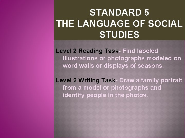 STANDARD 5 THE LANGUAGE OF SOCIAL STUDIES Level 2 Reading Task- Find labeled illustrations