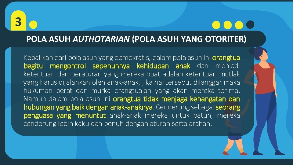 3 3 POLA ASUH AUTHOTARIAN (POLA ASUH YANG OTORITER) Kebalikan dari pola asuh yang