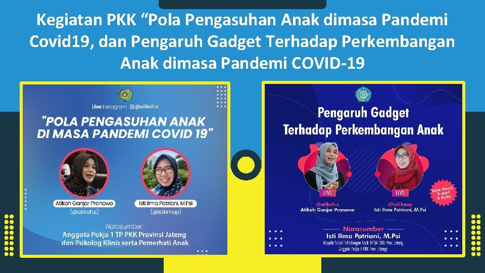 Kegiatan PKK “Pola Pengasuhan Anak dimasa Pandemi Covid 19, dan Pengaruh Gadget Terhadap Perkembangan