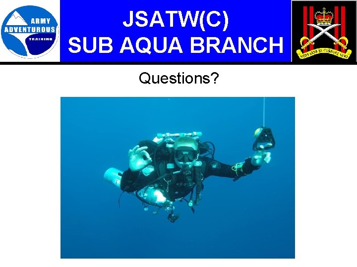 JSATW(C) SUB AQUA BRANCH Questions? 