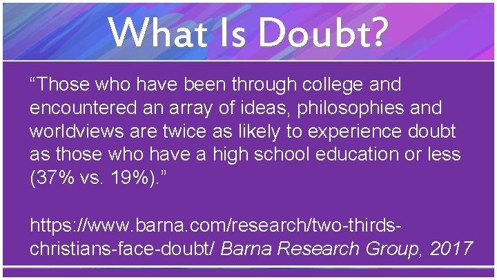 What Is Doubt? “Those who have been through college and encountered an array of