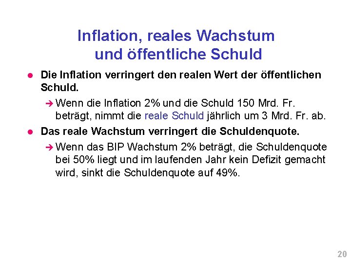Inflation, reales Wachstum und öffentliche Schuld l l Die Inflation verringert den realen Wert