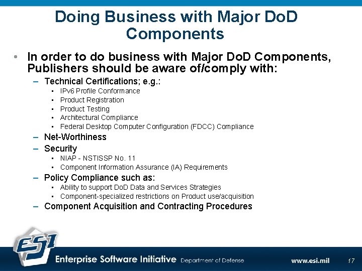 Doing Business with Major Do. D Components • In order to do business with