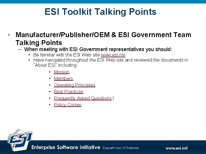 ESI Toolkit Talking Points • Manufacturer/Publisher/OEM & ESI Government Team Talking Points – When