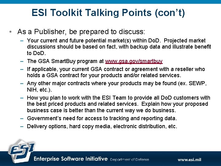 ESI Toolkit Talking Points (con’t) • As a Publisher, be prepared to discuss: –