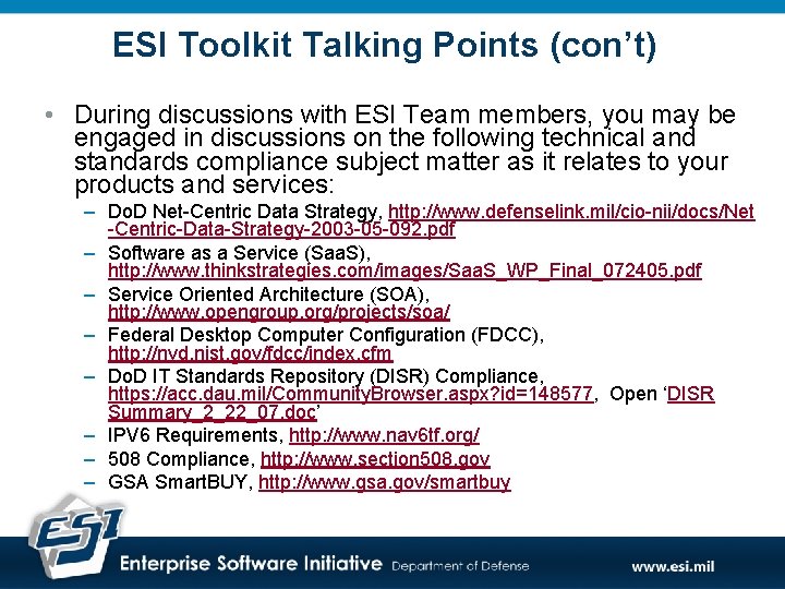 ESI Toolkit Talking Points (con’t) • During discussions with ESI Team members, you may