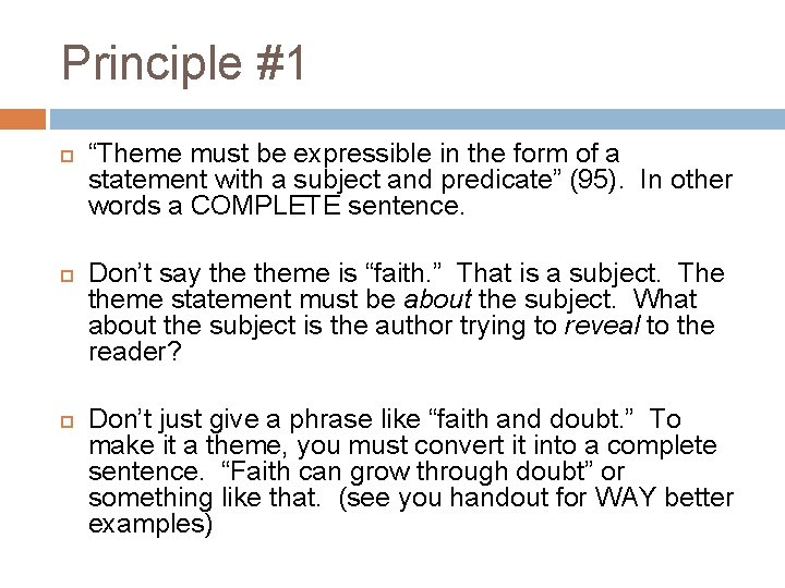 Principle #1 “Theme must be expressible in the form of a statement with a