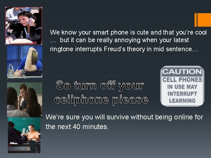 We know your smart phone is cute and that you’re cool … but it We know your smart phone is cute and that you’re cool … but it