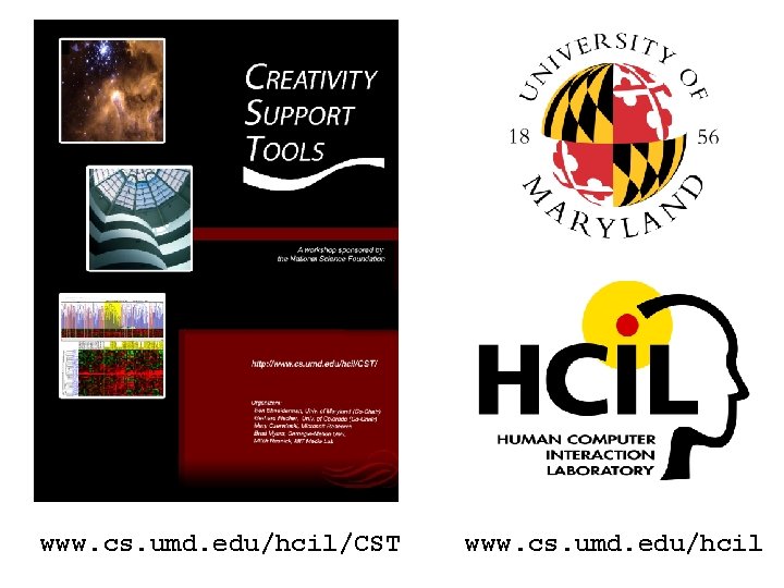 www. cs. umd. edu/hcil/CST www. cs. umd. edu/hcil 