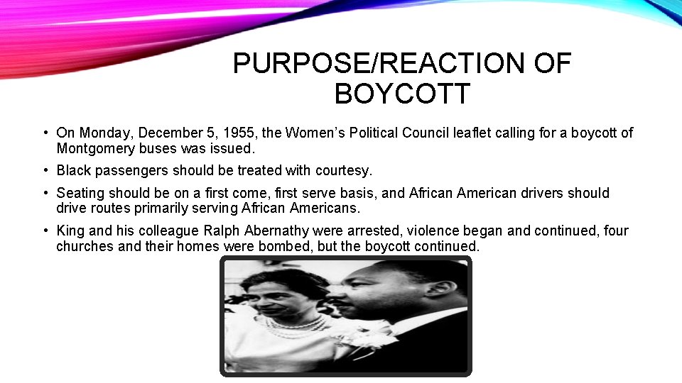 PURPOSE/REACTION OF BOYCOTT • On Monday, December 5, 1955, the Women’s Political Council leaflet