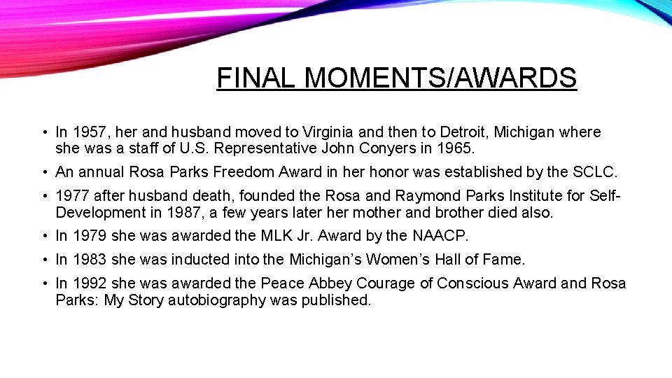 FINAL MOMENTS/AWARDS • In 1957, her and husband moved to Virginia and then to