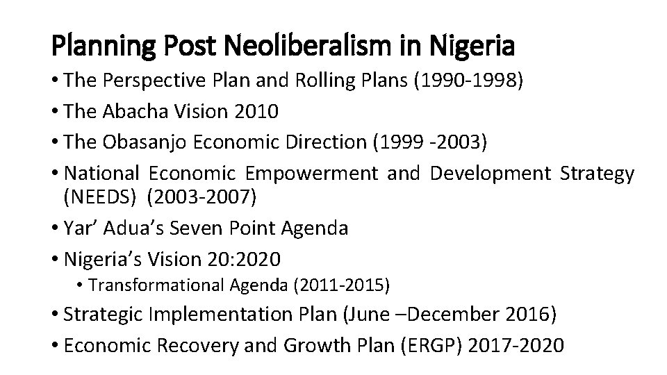 Planning Post Neoliberalism in Nigeria • The Perspective Plan and Rolling Plans (1990 -1998)