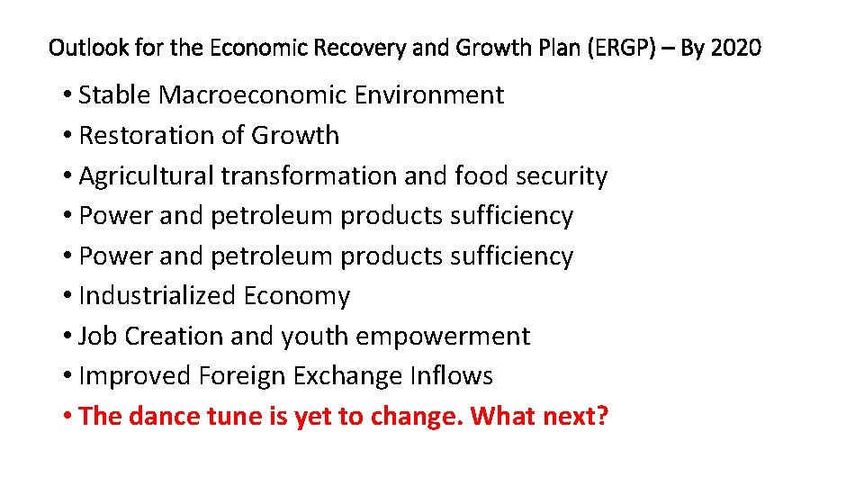 Outlook for the Economic Recovery and Growth Plan (ERGP) – By 2020 • Stable