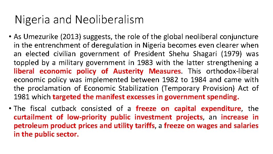 Nigeria and Neoliberalism • As Umezurike (2013) suggests, the role of the global neoliberal