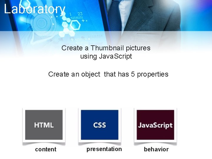 Laboratory Create a Thumbnail pictures using Java. Script Create an object that has 5