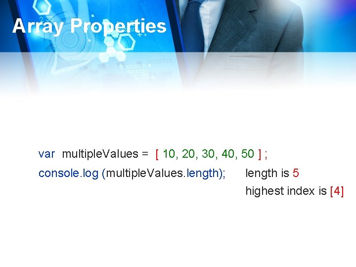 Array Properties var multiple. Values = [ 10, 20, 30, 40, 50 ] ;