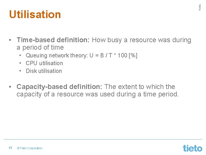  • Time-based definition: How busy a resource was during a period of time