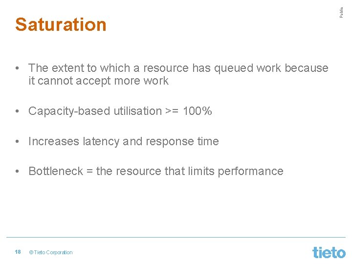  • The extent to which a resource has queued work because it cannot