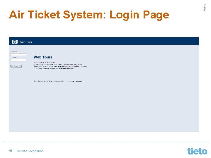 41 © Tieto Corporation Public Air Ticket System: Login Page 